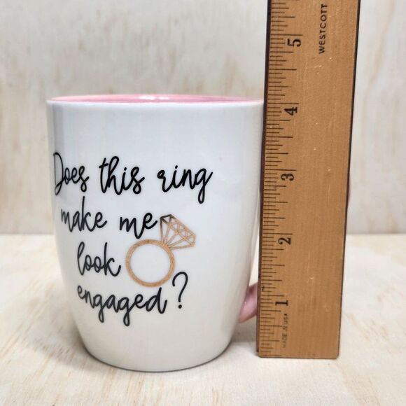 Does this Ring Make me Look Engaged Mug Coffee Tea Pink White Hot Cocoa - Picture 6 of 8